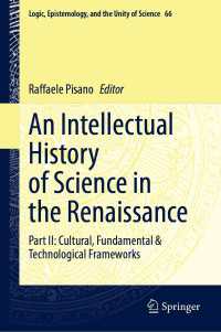 ルネサンス科学思想史（全２巻）第２巻：文化・基礎・技術的枠組み<br>An Intellectual History of Science in the Renaissance : Part II: Cultural, Fundamental & Technological Frameworks