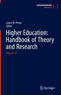 高等教育：理論と実践ハンドブック（第３７巻）<br>Higher Education: Handbook of Theory and Research〈1st ed. 2022〉 : Volume 37