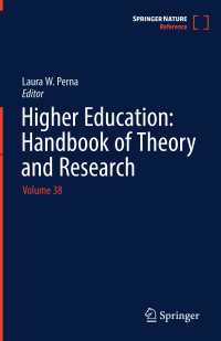 高等教育：理論と実践ハンドブック（第３８巻）<br>Higher Education: Handbook of Theory and Research〈1st ed. 2023〉 : Volume 38