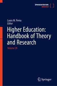 高等教育：理論と実践ハンドブック（第３９巻）<br>Higher Education: Handbook of Theory and Research〈1st ed. 2024〉 : Volume 39
