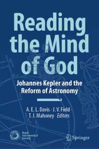 Reading the Mind of God : Johannes Kepler and the Reform of Astronomy