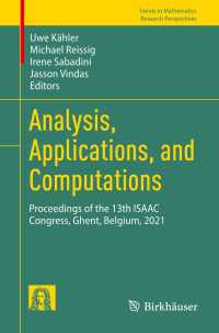 Analysis, Applications, and Computations〈1st ed. 2023〉 : Proceedings of the 13th ISAAC Congress, Ghent, Belgium, 2021
