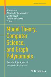Model Theory, Computer Science, and Graph Polynomials : Festschrift in Honor of Johann A. Makowsky