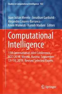 Computational Intelligence〈1st ed. 2021〉 : 11th International Joint Conference, IJCCI 2019, Vienna, Austria, September 17–19, 2019, Revised Selected Papers
