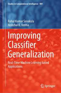 Improving Classifier Generalization : Real-Time Machine Learning based Applications