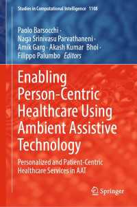 Enabling Person-Centric Healthcare Using Ambient Assistive Technology : Personalized and Patient-Centric Healthcare Services in AAT