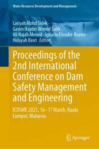 Proceedings of the 2nd International Conference on Dam Safety Management and Engineering : ICDSME 2023, 16—17 March, Kuala Lumpur, Malaysia