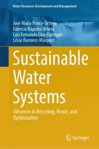 Sustainable Water Systems : Advances in Recycling, Reuse, and Optimization