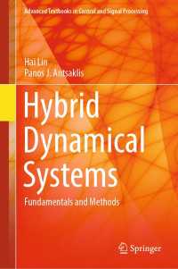 ハイブリッド動態系（テキスト）<br>Hybrid Dynamical Systems〈1st ed. 2022〉 : Fundamentals and Methods