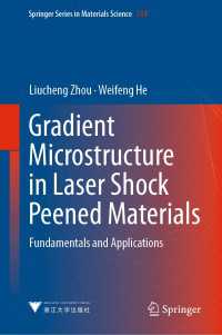 Gradient Microstructure in Laser Shock Peened Materials : Fundamentals and Applications