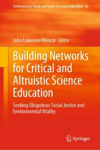 Building Networks for Critical and Altruistic Science Education : Seeking Ubiquitous Social Justice and Environmental Vitality