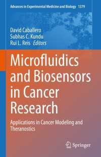 Microfluidics and Biosensors in Cancer Research〈1st ed. 2022〉 : Applications in Cancer Modeling and Theranostics