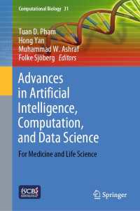 医学・ライフサイエンスのためのＡＩ・データサイエンスの最前線<br>Advances in Artificial Intelligence, Computation, and Data Science〈1st ed. 2021〉 : For Medicine and Life Science