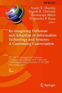 Re-imagining Diffusion and Adoption of Information Technology and Systems: A Continuing Conversation : IFIP WG 8.6 International Conference on Transfer and Diffusion of IT, TDIT 2020, Tiruchirappalli, India, December 18–19, 2020, Proceedings, Part I