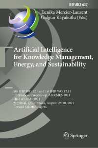 Artificial Intelligence for Knowledge Management, Energy, and Sustainability : 9th IFIP WG 12.6 and 1st IFIP WG 12.11 International Workshop, AI4KMES 2021, Held at IJCAI 2021, Montreal, QC, Canada, August 19–20, 2021, Revised Selected Papers
