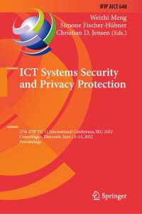ICT Systems Security and Privacy Protection〈1st ed. 2022〉 : 37th IFIP TC 11 International Conference, SEC 2022, Copenhagen, Denmark, June 13–15, 2022, Proceedings