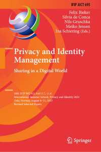 Privacy and Identity Management. Sharing in a Digital World : 18th IFIP WG 9.2, 9.6/11.7, 11.6 International Summer School, Privacy and Identity 2023, Oslo, Norway, August 8–11, 2023, Revised Selected Papers