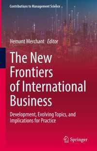 The New Frontiers of International Business : Development, Evolving Topics, and Implications for Practice
