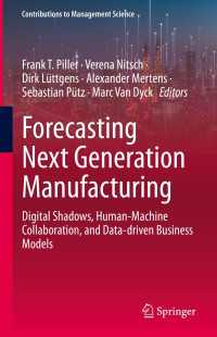 Forecasting Next Generation Manufacturing : Digital Shadows, Human-Machine Collaboration, and Data-driven Business Models