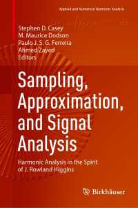 Sampling, Approximation, and Signal Analysis : Harmonic Analysis in the Spirit of J. Rowland Higgins
