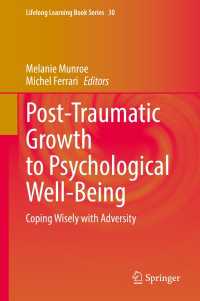 Post-Traumatic Growth to Psychological Well-Being : Coping Wisely with Adversity