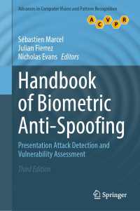Handbook of Biometric Anti-Spoofing〈Third Edition 2023〉 : Presentation Attack Detection and Vulnerability Assessment（3）