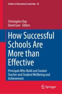How Successful Schools Are More than Effective : Principals Who Build and Sustain Teacher and Student Wellbeing and Achievement