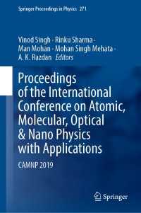 Proceedings of the International Conference on Atomic, Molecular, Optical & Nano Physics with Applications : CAMNP 2019
