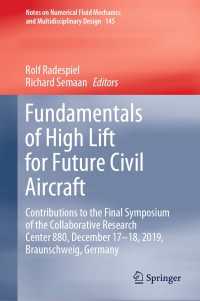 Fundamentals of High Lift for Future Civil Aircraft〈1st ed. 2021〉 : Contributions to the Final Symposium of the Collaborative Research Center 880, December 17-18, 2019, Braunschweig, Germany