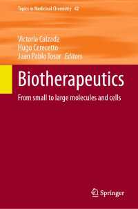 Biotherapeutics : From small to large molecules and cells