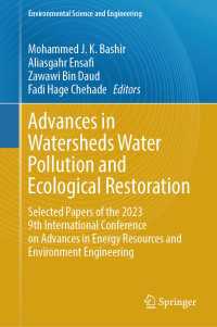 Advances in Watersheds Water Pollution and Ecological Restoration : Selected Papers of the 2023 9th International Conference on Advances in Energy Resources and Environment Engineering