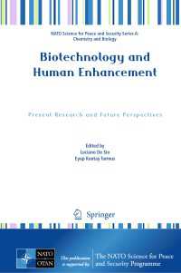 Biotechnology and Human Enhancement : Present Research and Future Perspectives