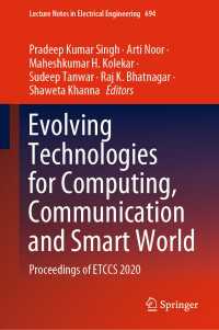Evolving Technologies for Computing, Communication and Smart World : Proceedings of ETCCS 2020
