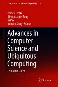 Advances in Computer Science and Ubiquitous Computing : CSA-CUTE 2019