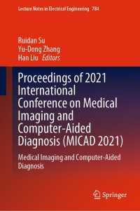 Proceedings of 2021 International Conference on Medical Imaging and Computer-Aided Diagnosis (MICAD 2021) : Medical Imaging and Computer-Aided Diagnosis