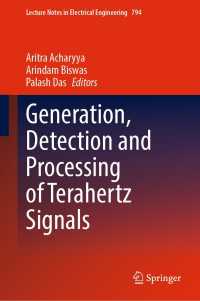 Generation, Detection and Processing of Terahertz Signals