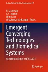 Emergent Converging Technologies and Biomedical Systems : Select Proceedings of ETBS 2021