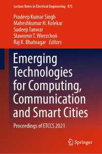 Emerging Technologies for Computing, Communication and Smart Cities : Proceedings of ETCCS 2021