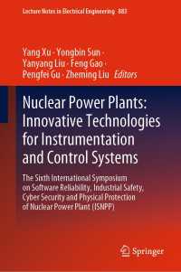 Nuclear Power Plants: Innovative Technologies for Instrumentation and Control Systems : The Sixth International Symposium on Software Reliability, Industrial Safety, Cyber Security and Physical Protection of Nuclear Power Plant (ISNPP)