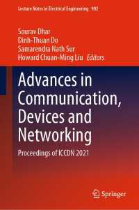 Advances in Communication, Devices and Networking : Proceedings of ICCDN 2021