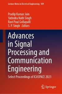 Advances in Signal Processing and Communication Engineering : Select Proceedings of ICASPACE 2021
