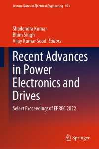 Recent Advances in Power Electronics and Drives : Select Proceedings of EPREC 2022