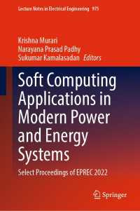 Soft Computing Applications in Modern Power and Energy Systems : Select Proceedings of EPREC 2022