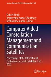 Computer Aided Constellation Management and Communication Satellites : Proceedings of the International Conference on Small Satellites, ICSS 2022