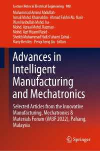 Advances in Intelligent Manufacturing and Mechatronics : Selected Articles from the Innovative Manufacturing, Mechatronics & Materials Forum (iM3F 2022), Pahang, Malaysia