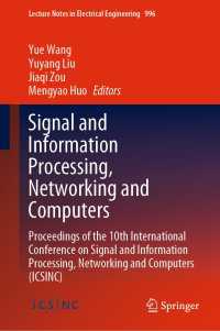 Signal and Information Processing, Networking and Computers : Proceedings of the 10th International Conference on Signal and Information Processing, Networking and Computers (ICSINC)