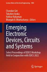 Emerging Electronic Devices, Circuits and Systems : Select Proceedings of EEDCS Workshop Held in Conjunction with ISDCS 2022