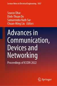 Advances in Communication, Devices and Networking : Proceedings of ICCDN 2022