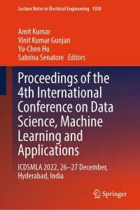 Proceedings of the 4th International Conference on Data Science, Machine Learning and Applications : ICDSMLA 2022, 26–27 December, Hyderabad, India