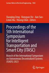 Proceedings of the 5th International Symposium for Intelligent Transportation and Smart City (ITASC) : Branch of the International Symposium on Autonomous Decentralized Systems (ISADS) 2023